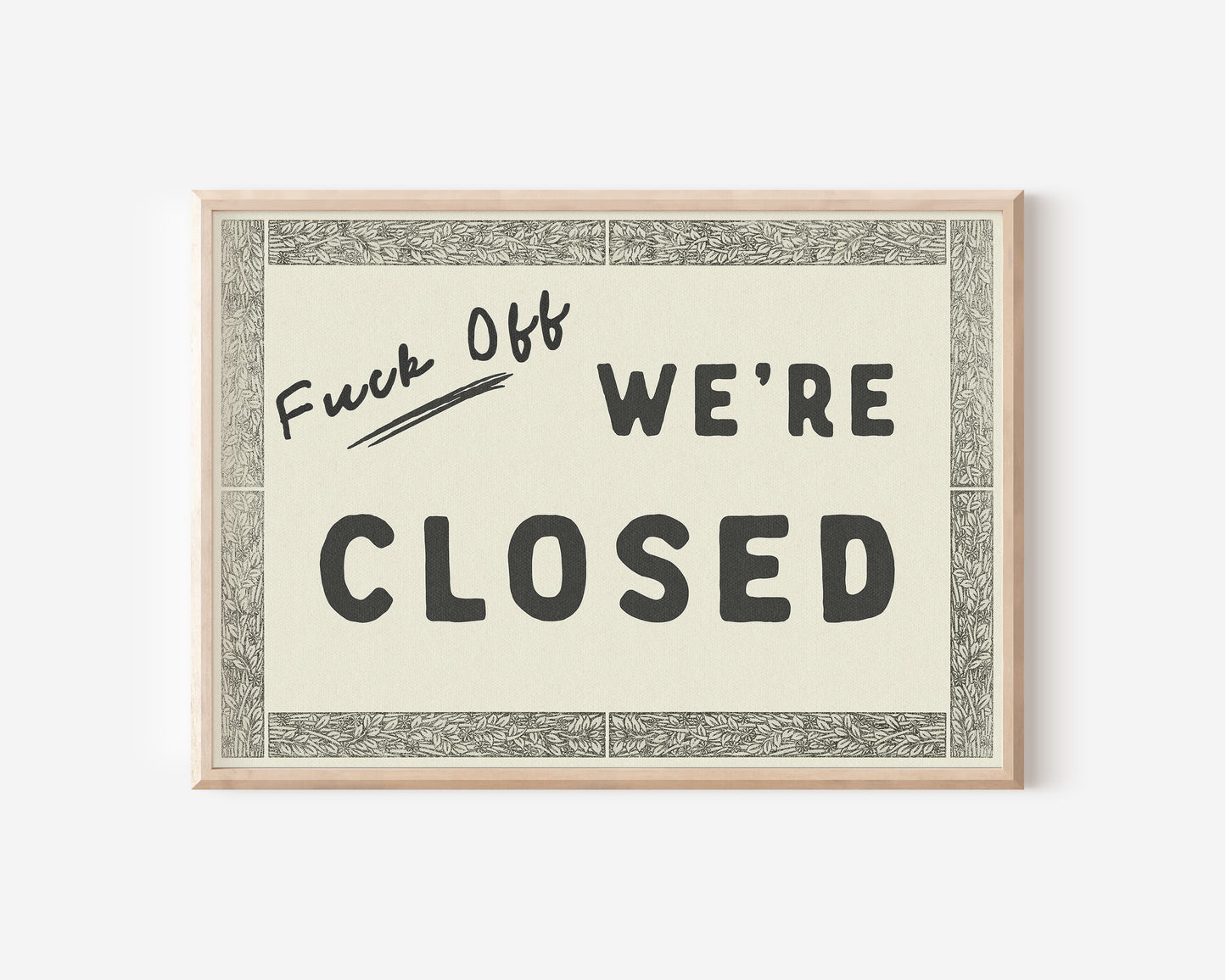 a framed sign that says, fruit off we're closed