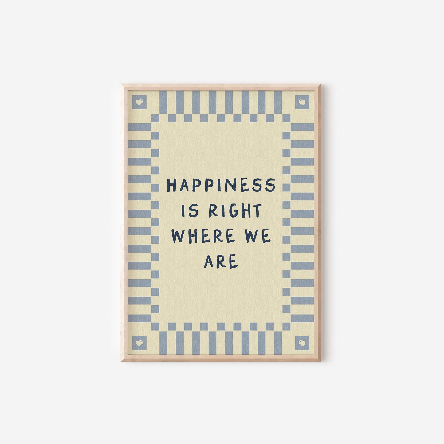Happiness is Right Where We Are BLUE