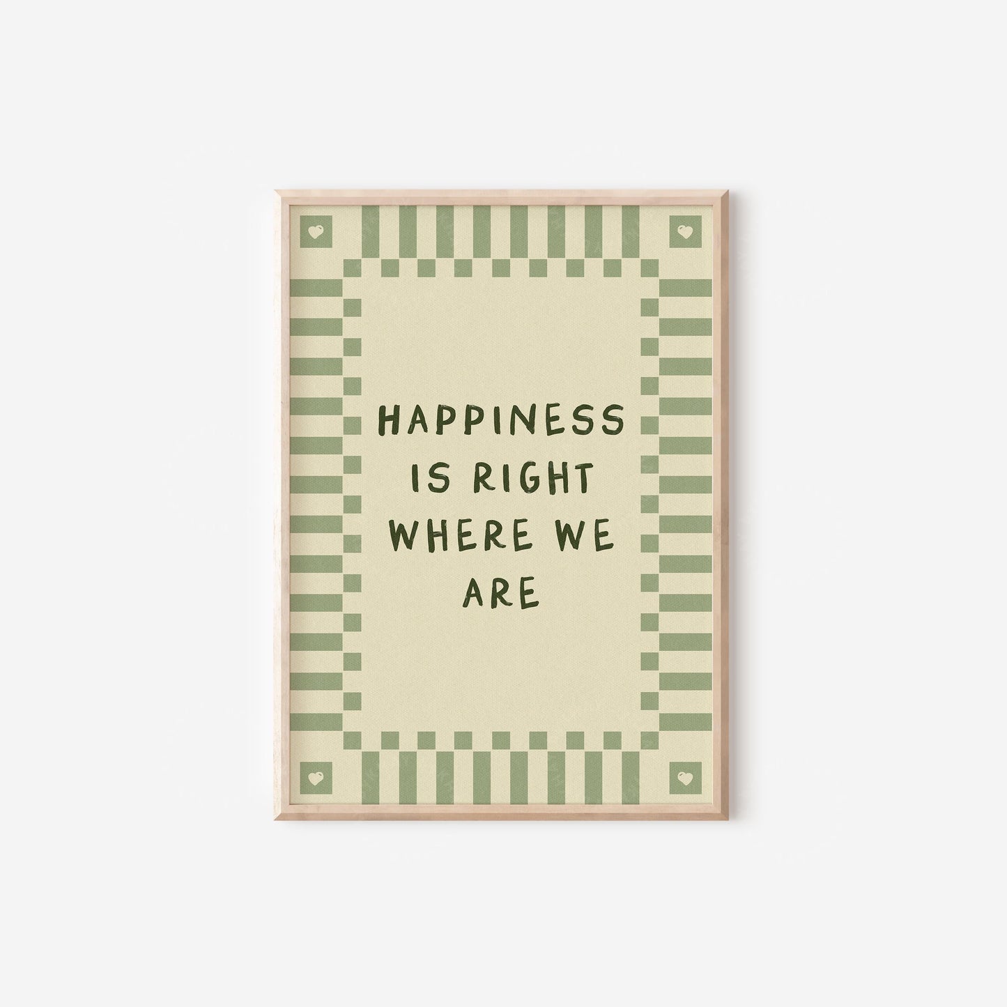 Happiness is Right Where We Are GREEN