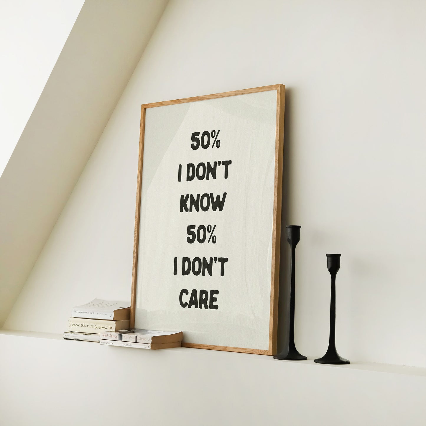 50% I don't Know I Don't Care Print