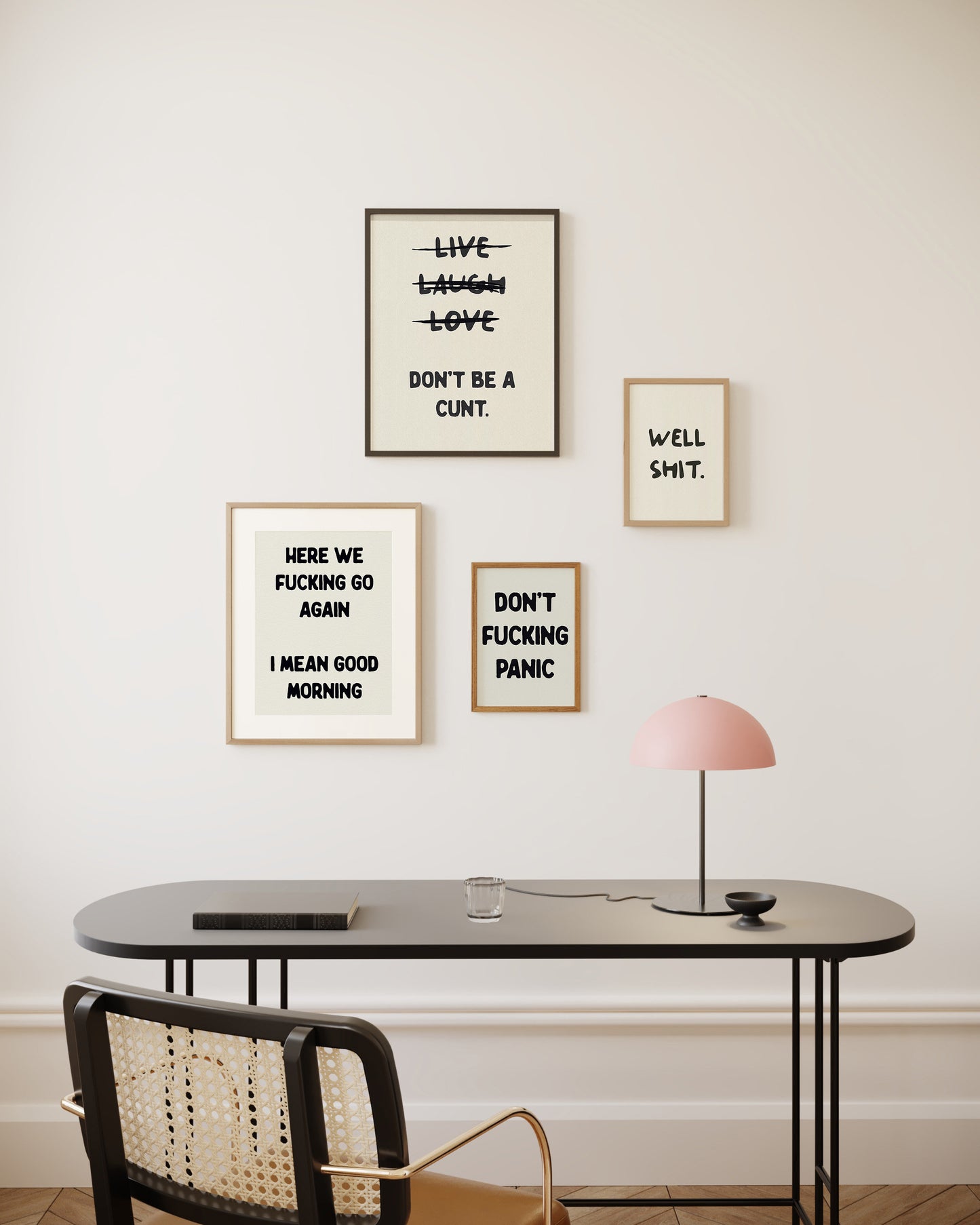 Live Laugh Love Don't Be a Print