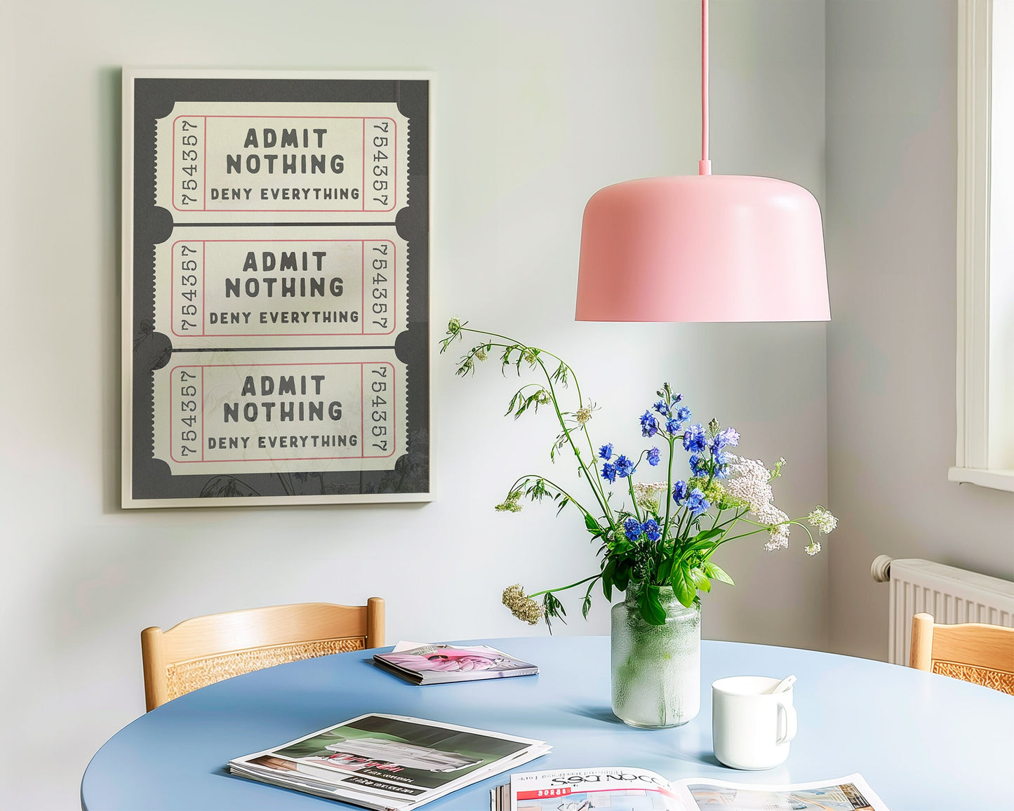 Admit Nothing Deny Everything Ticket Print