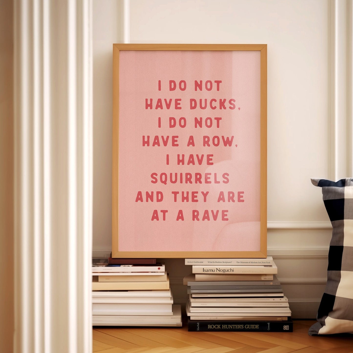 I Do Not Have Ducks Funny Print