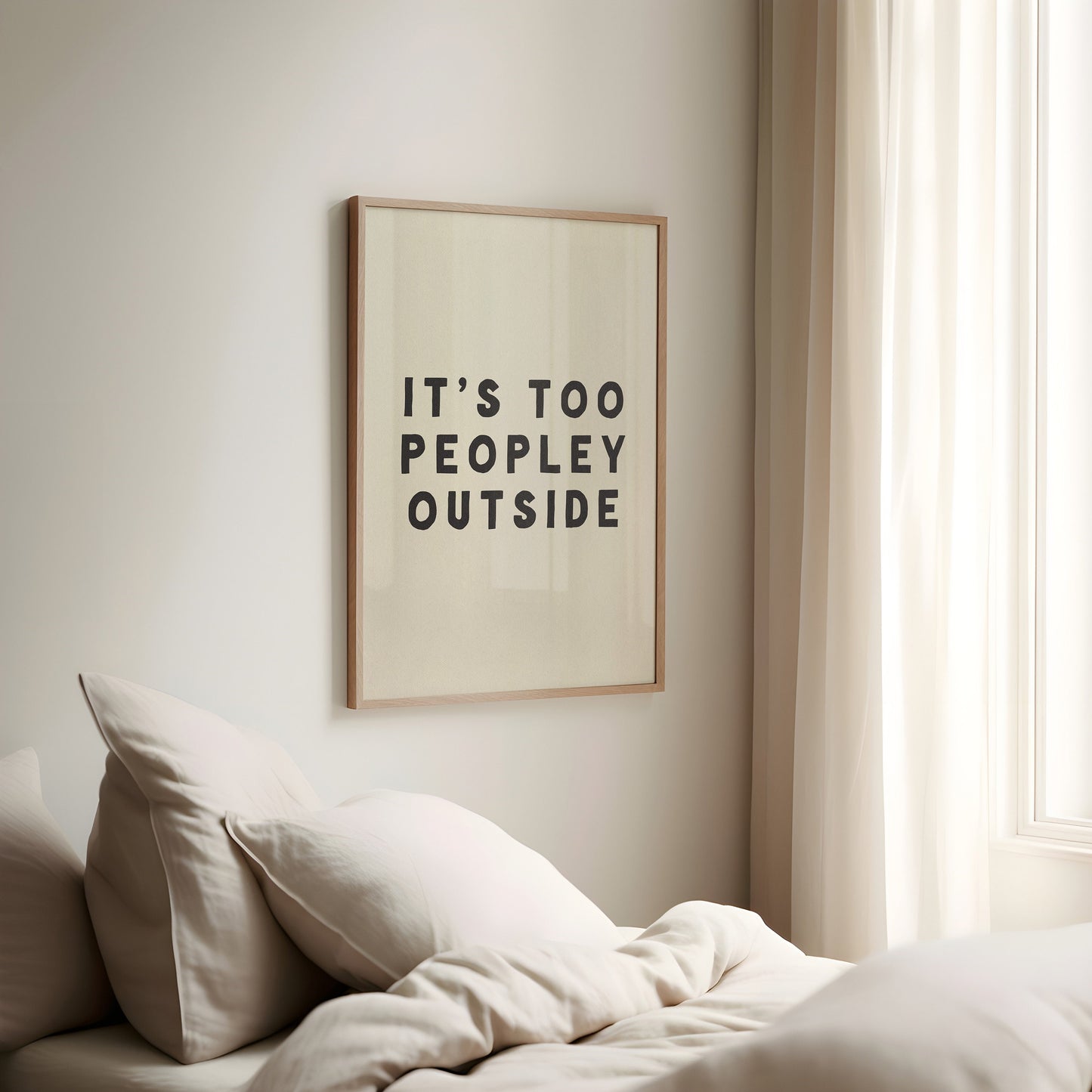 It's Too Peopley Outside Print