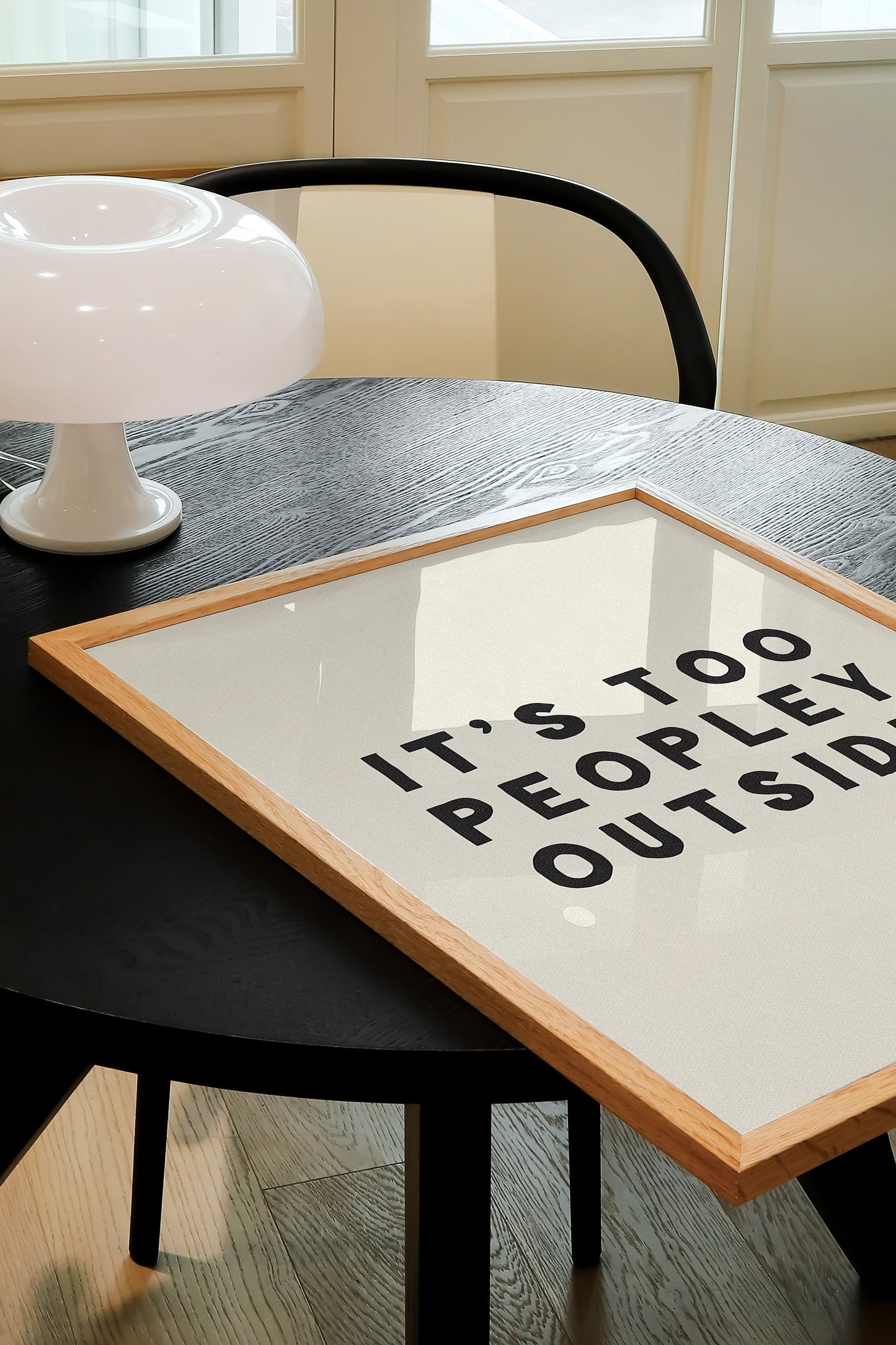 It's Too Peopley Outside Print