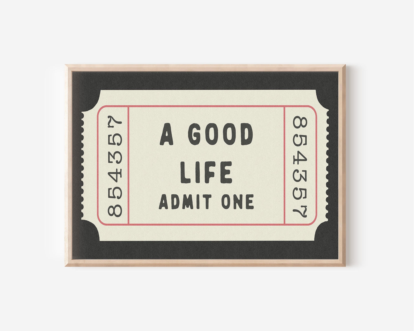 A Good Life Ticket Print Horizontal