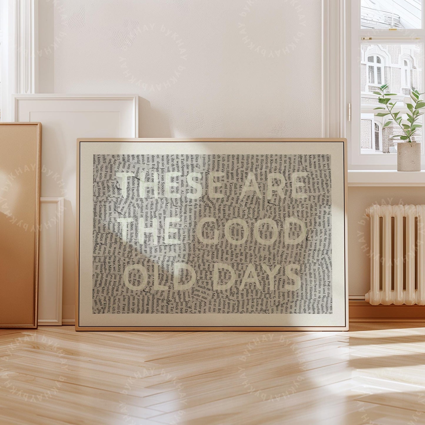 These Are The Good Old Days Print