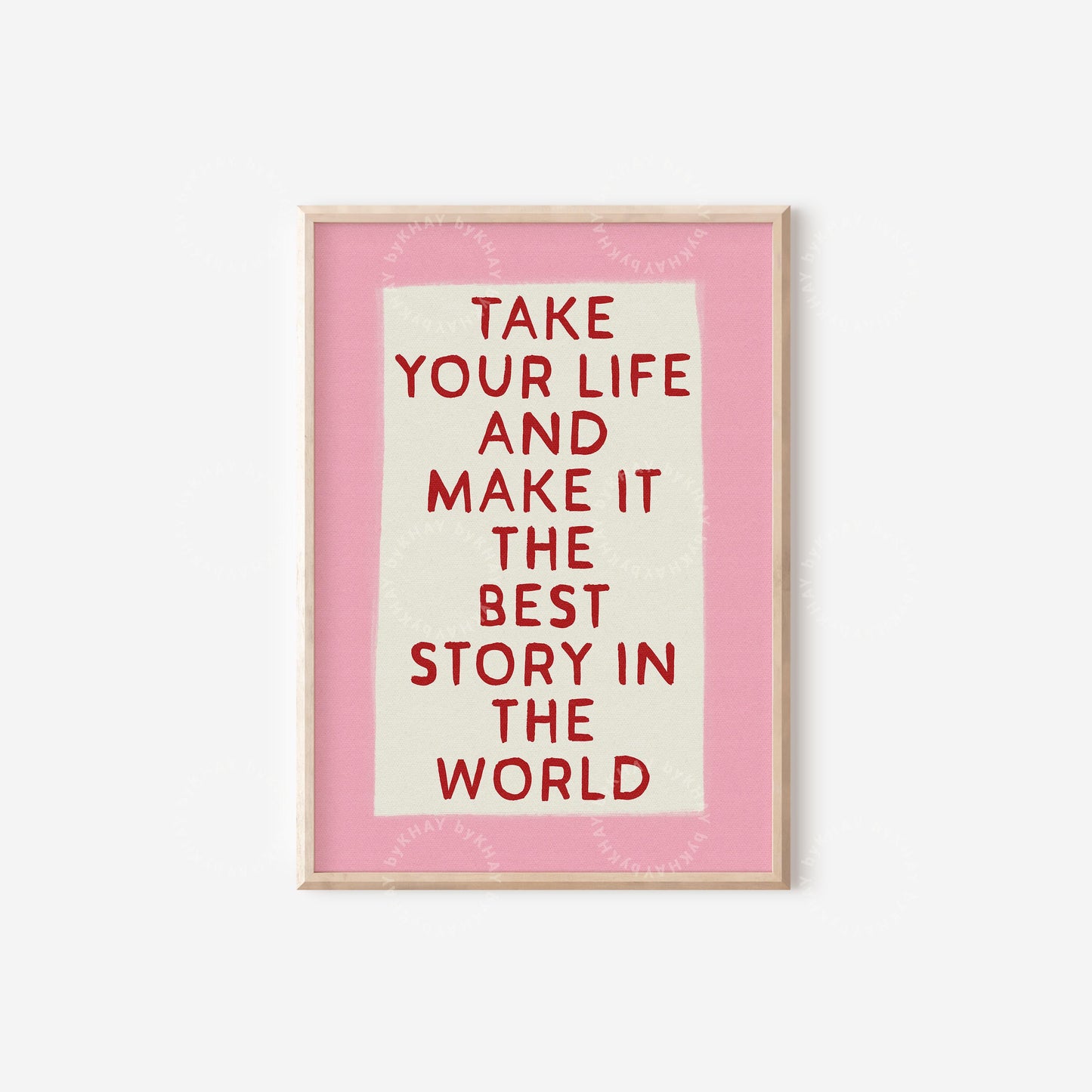 Make It The Best Story In The World Print