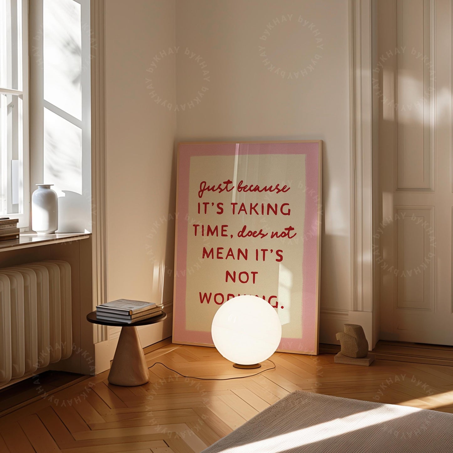 Just Because It's Taking Time Print