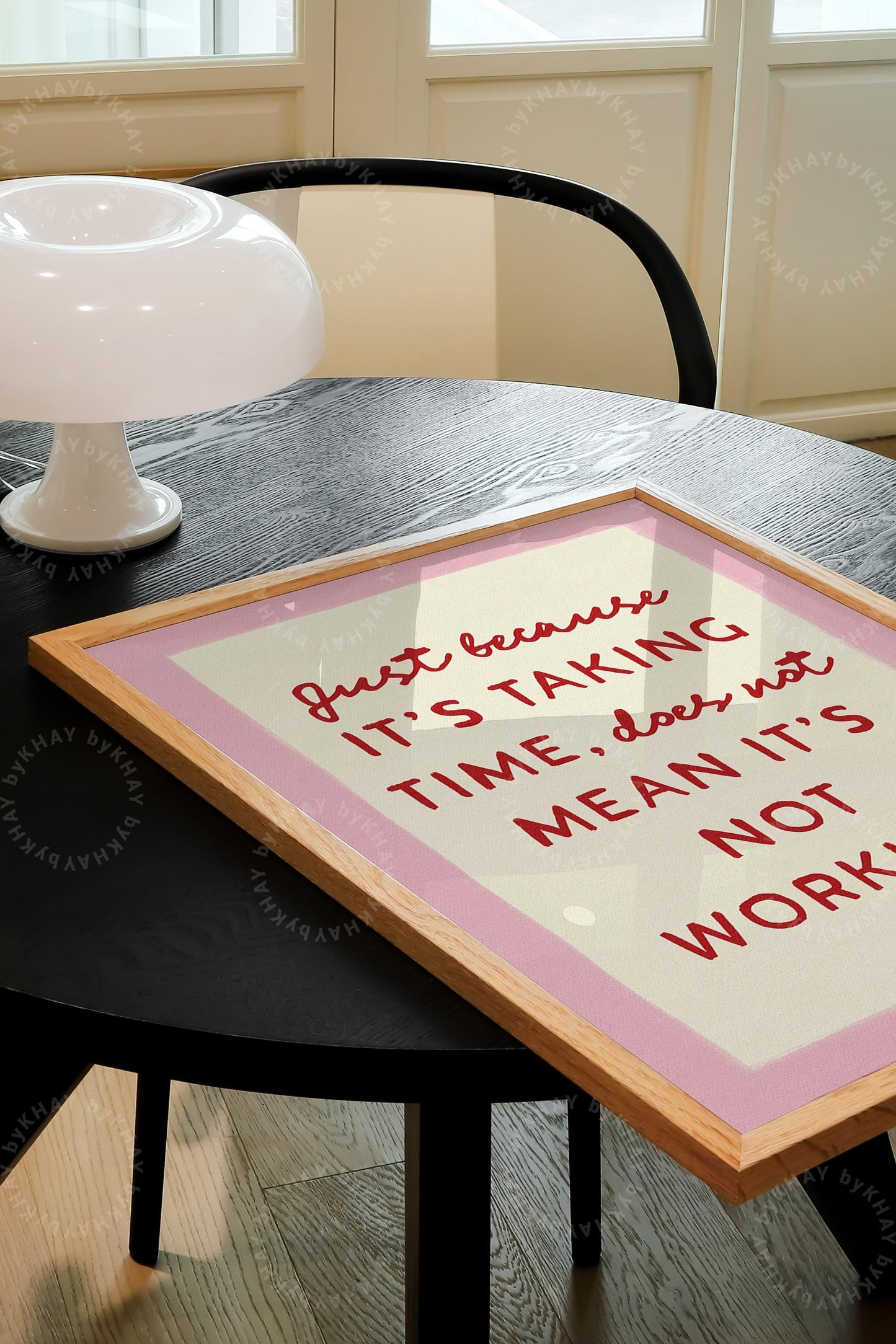 Just Because It's Taking Time Print