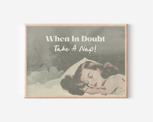 When In Doubt Take a Nap Print