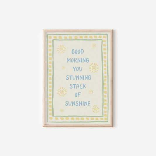 Good Morning Sunshine Print
