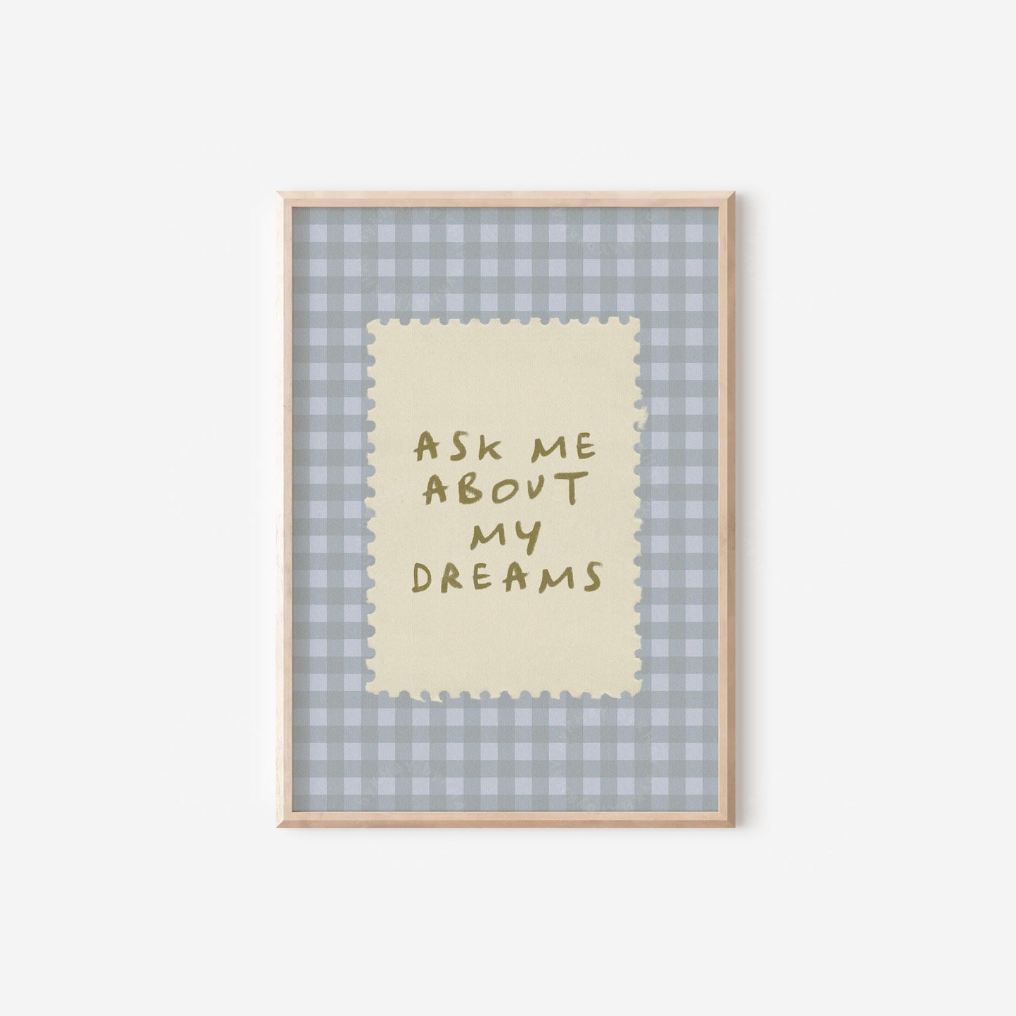 Ask Me About My Dreams Blue