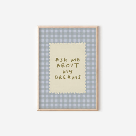 Ask Me About My Dreams Blue