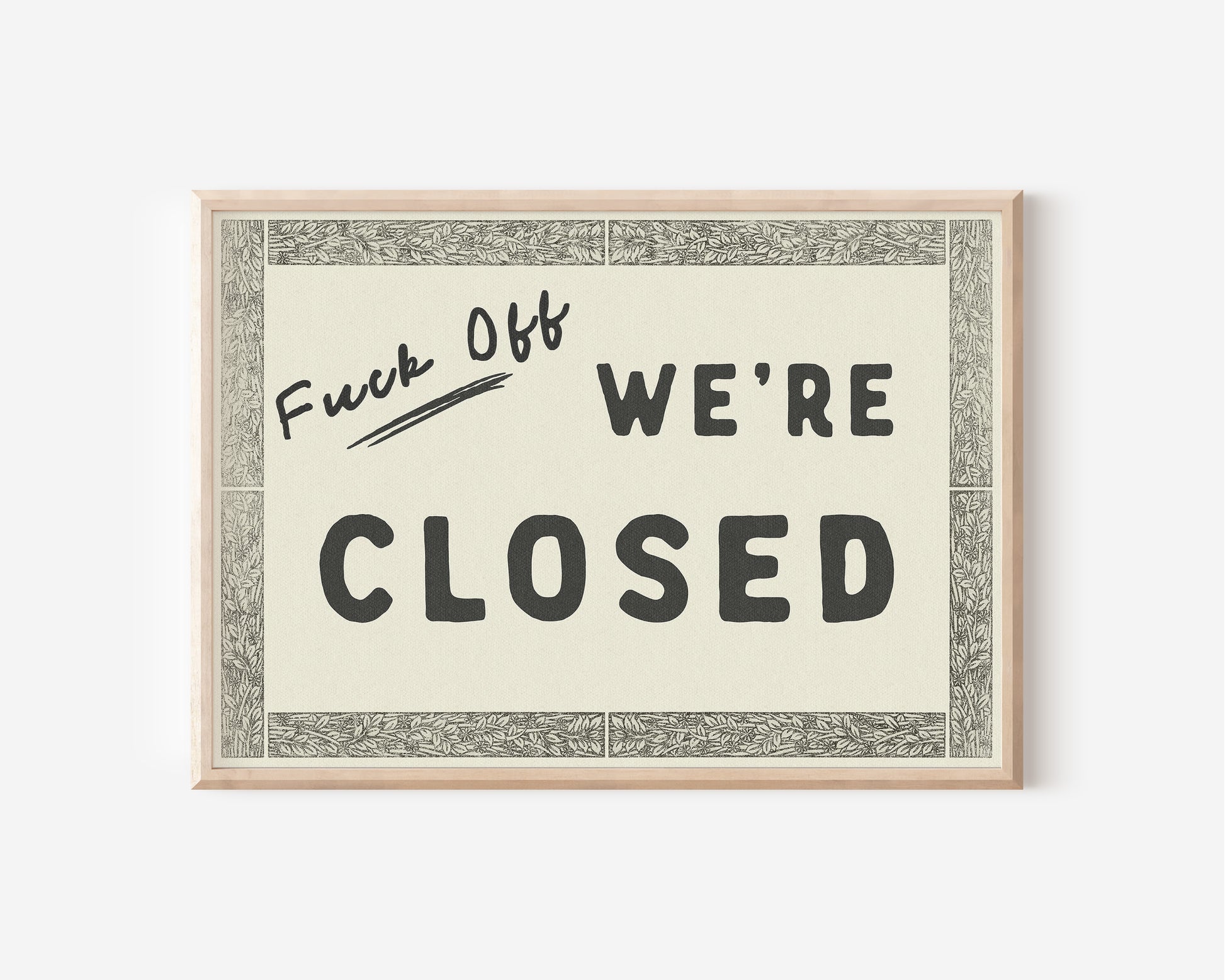 a framed sign that says, fruit off we're closed