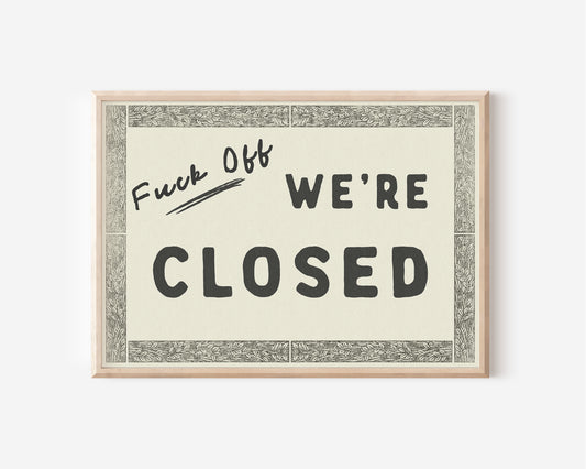 a framed sign that says, fruit off we're closed