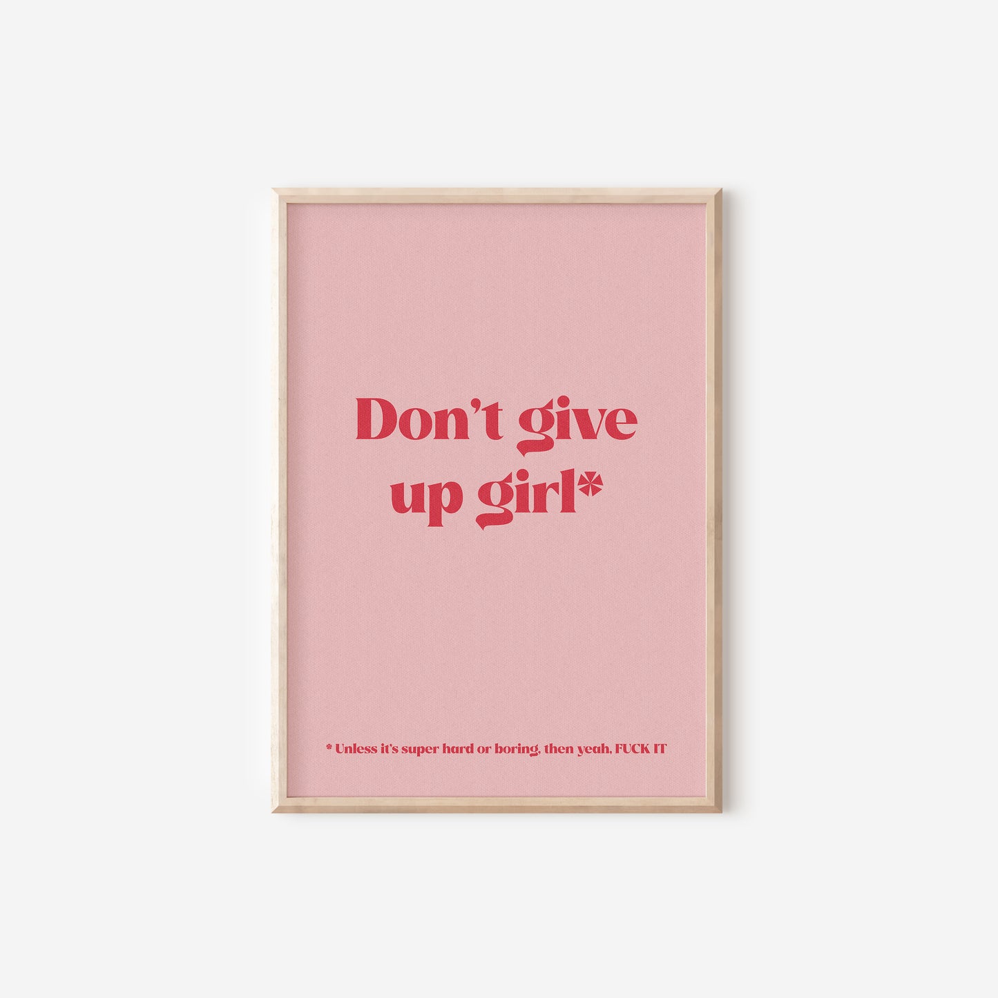 a pink poster with the words don't give up girl