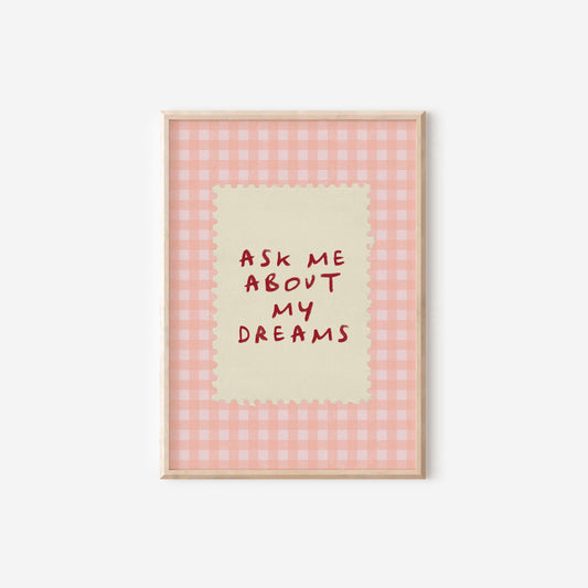 Ask Me About My Dreams Pink