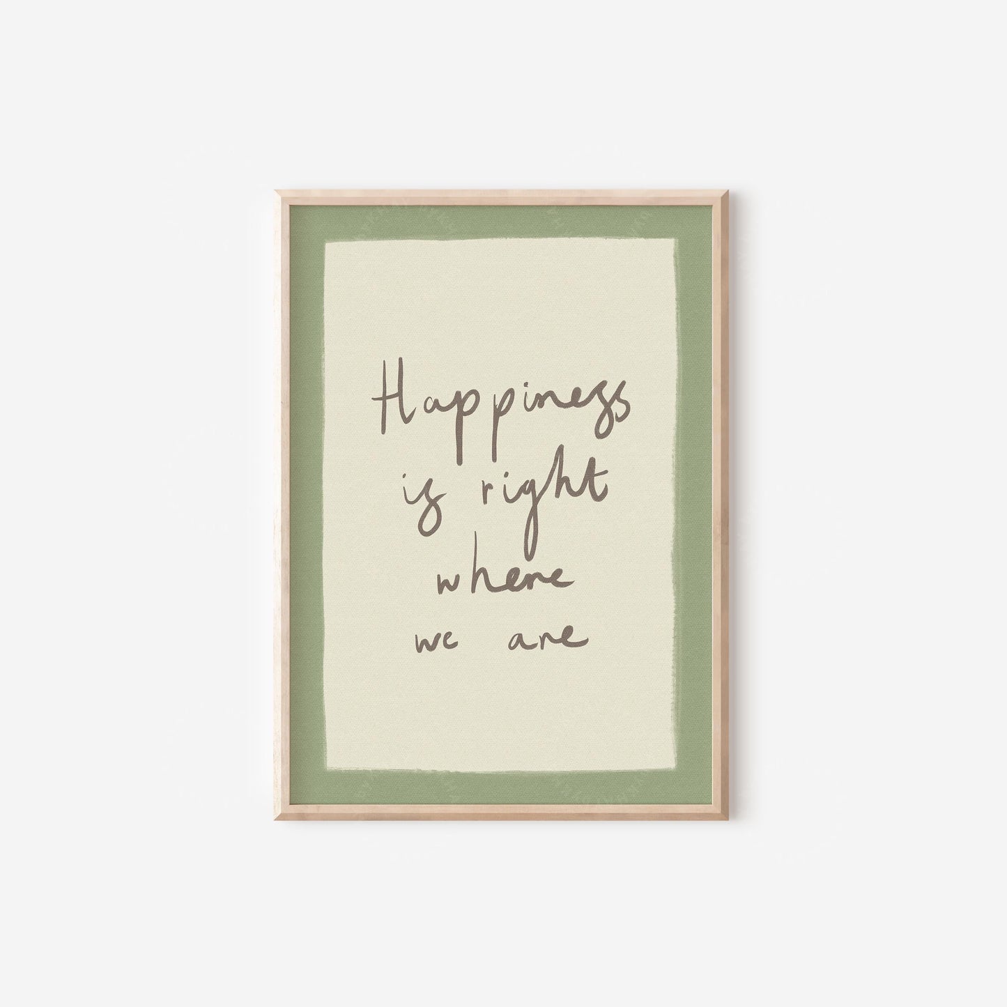 Happiness Is Right Where You Are Green