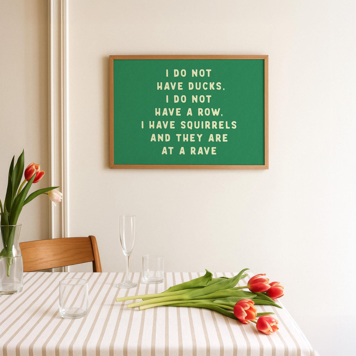 I Do Not Have Ducks Green