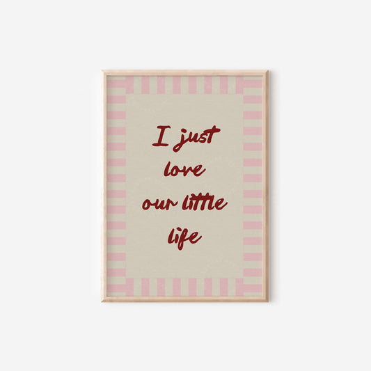I Just Love Our Little Life