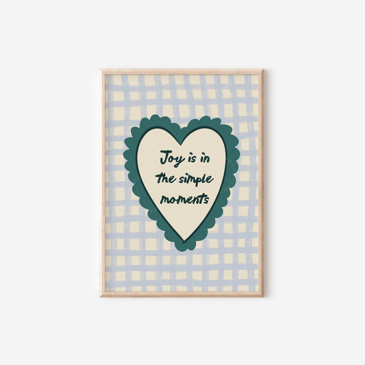 Joy Is In The Simple Moments Blue