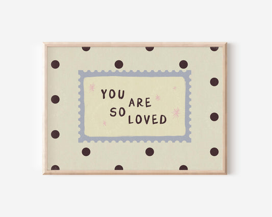 You Are So Loved Blue