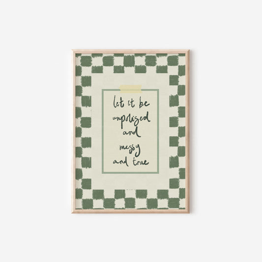 Let It Be Unpolished