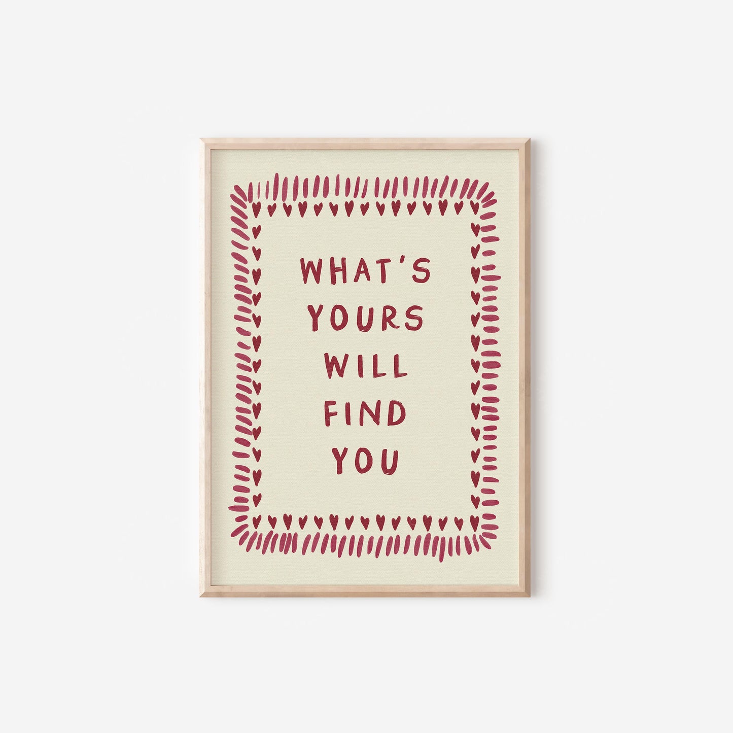 What's Yours Will Find You Red