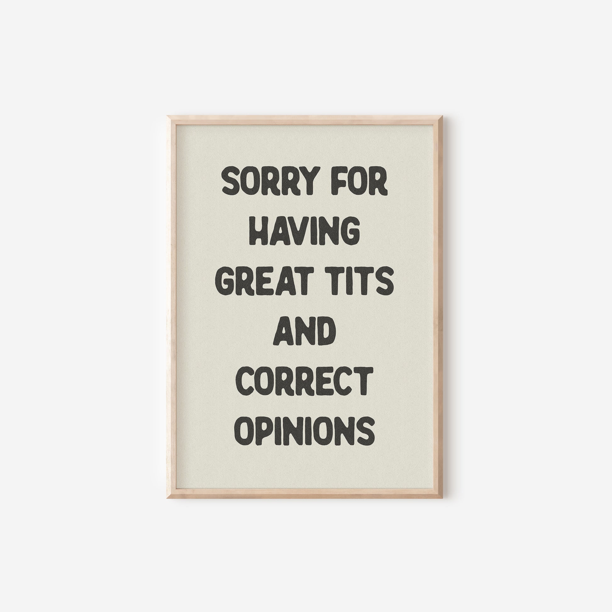 a black and white poster with the words sorry for having great tits and correct