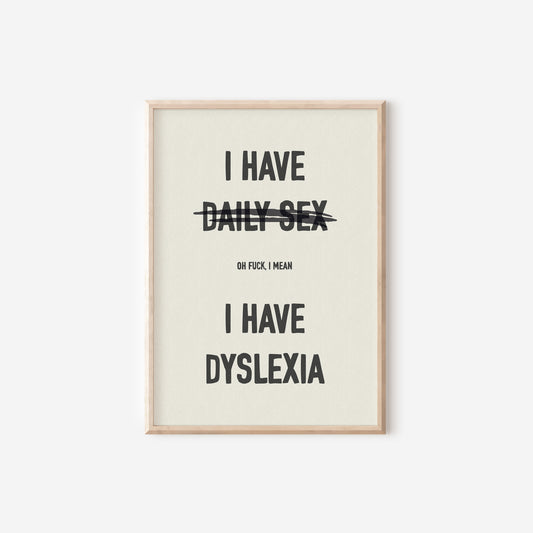 a black and white poster with the words i have daily sex and i have d