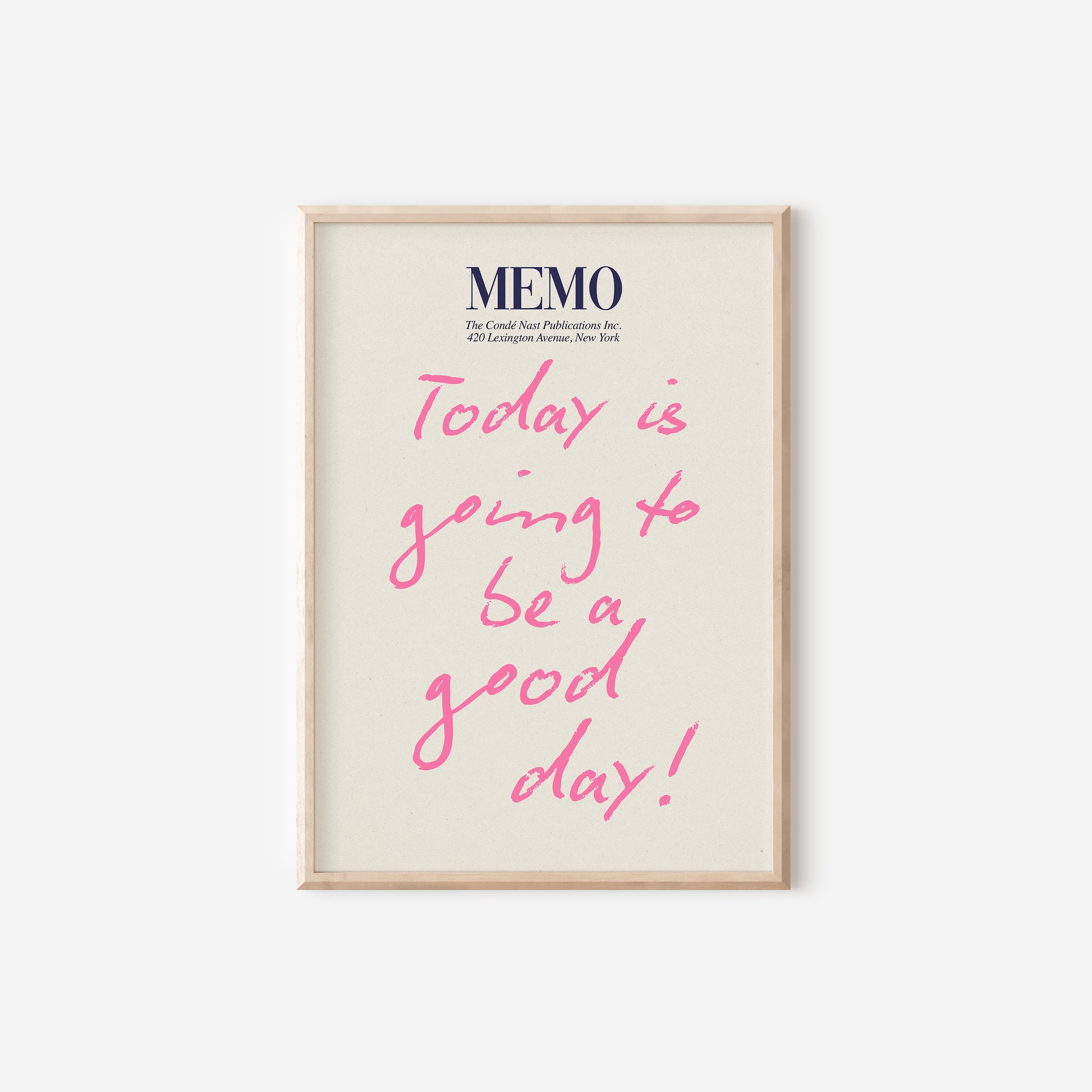 a framed poster with the words'today is going to be a good day '