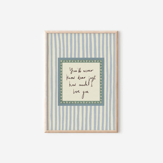 You'll Never Know Dear How Much I Love You Blue