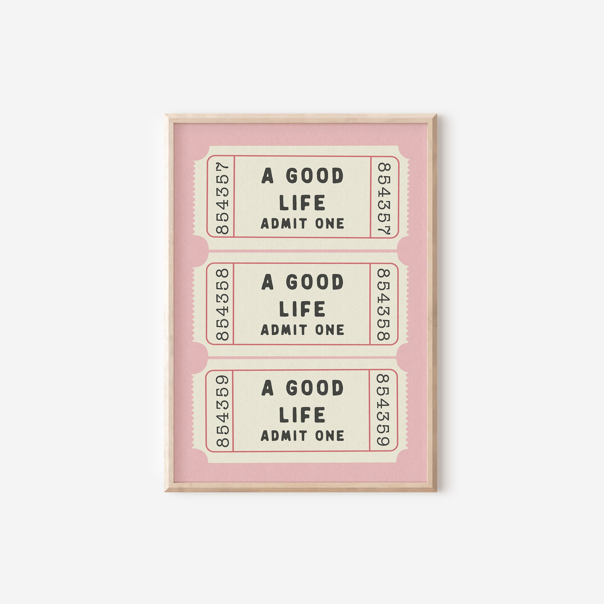 three pink tickets with the words a good life, a good life and a good