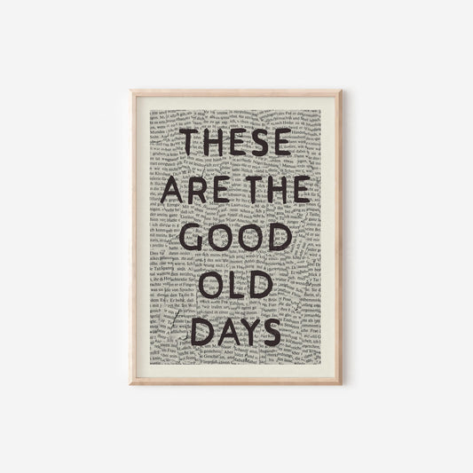 These Are The Good Old Days Black