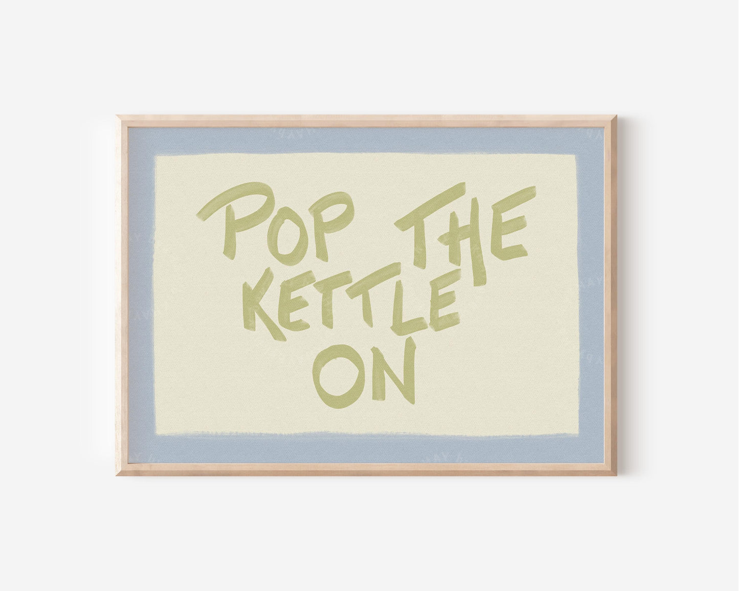 Pop The Kettle On Blue