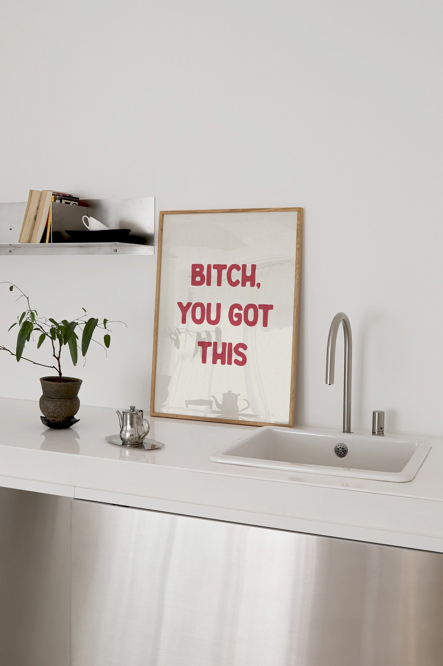 Bitch You Got This Print