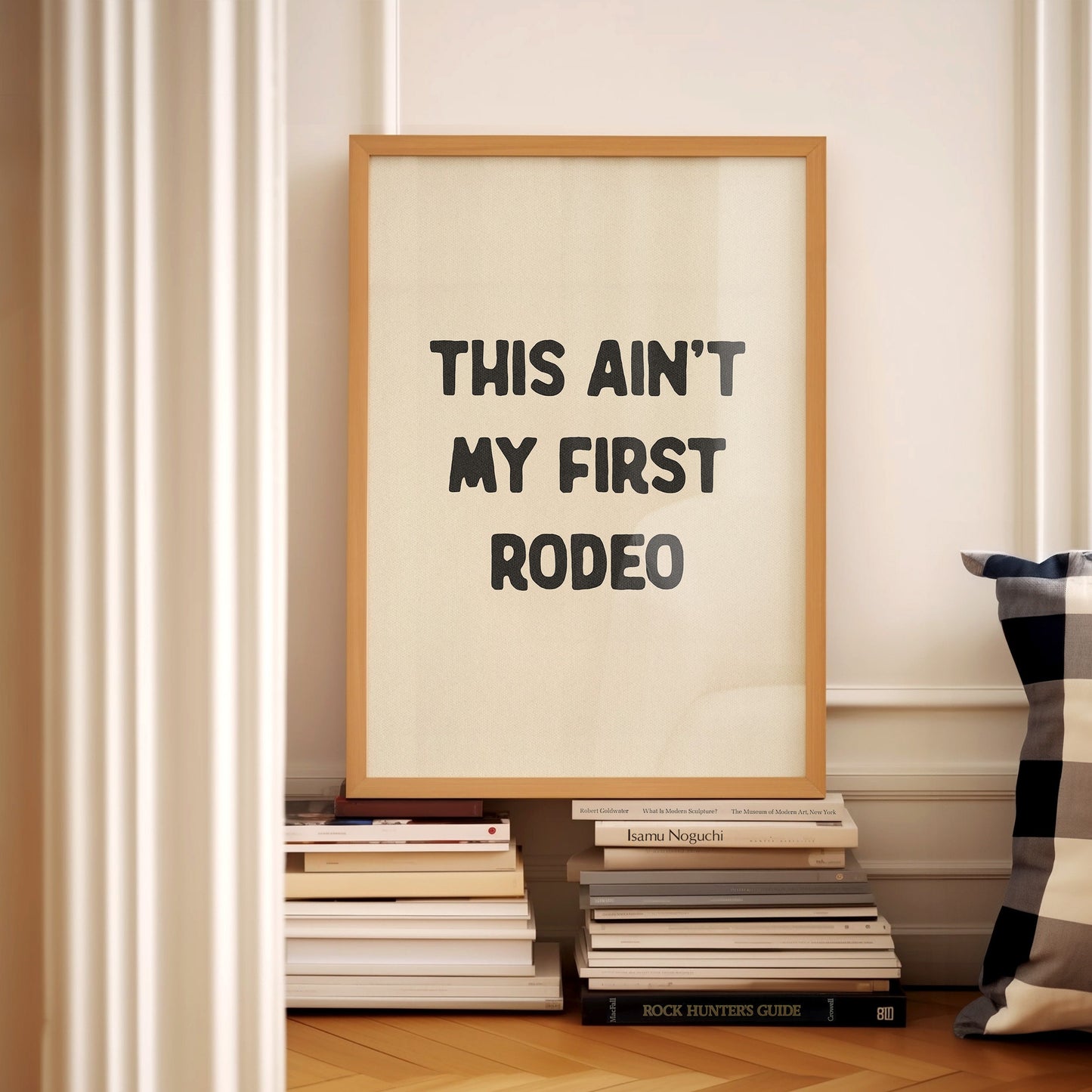 This Ain't My First Rodeo Print