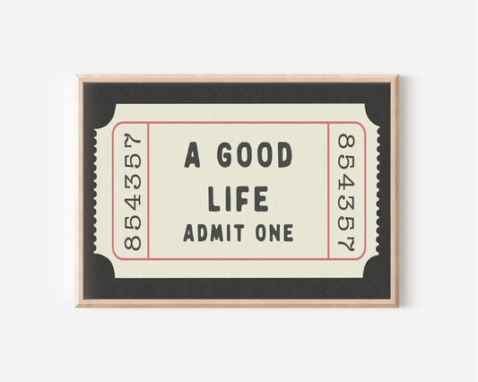A Good Life Ticket Print Horizontal