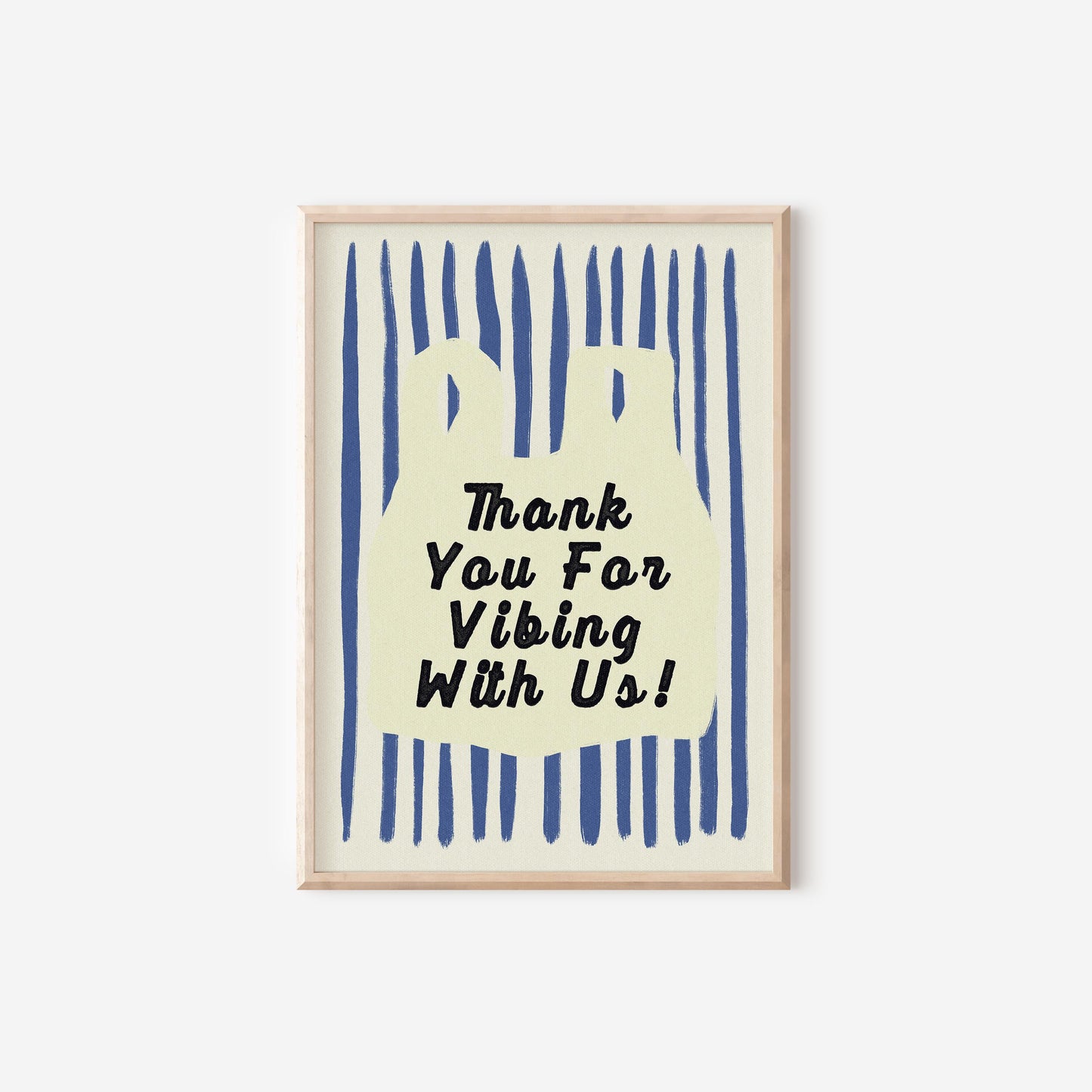 Thank You For Vibing With Us Print