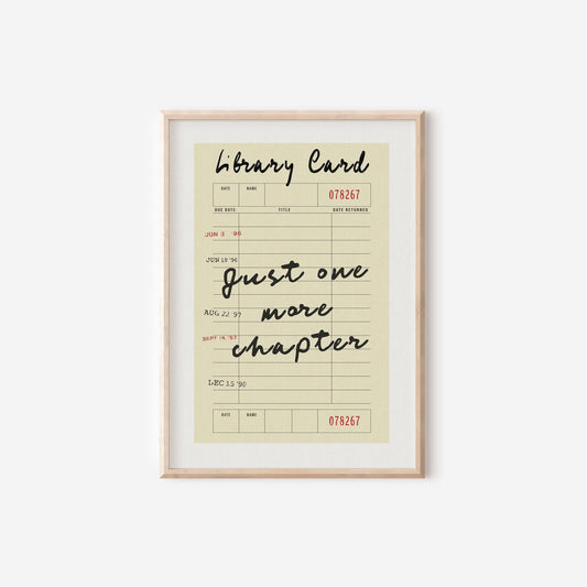 Just One More Chapter Library Card Print