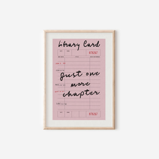 Just One More Chapter Library Card Print