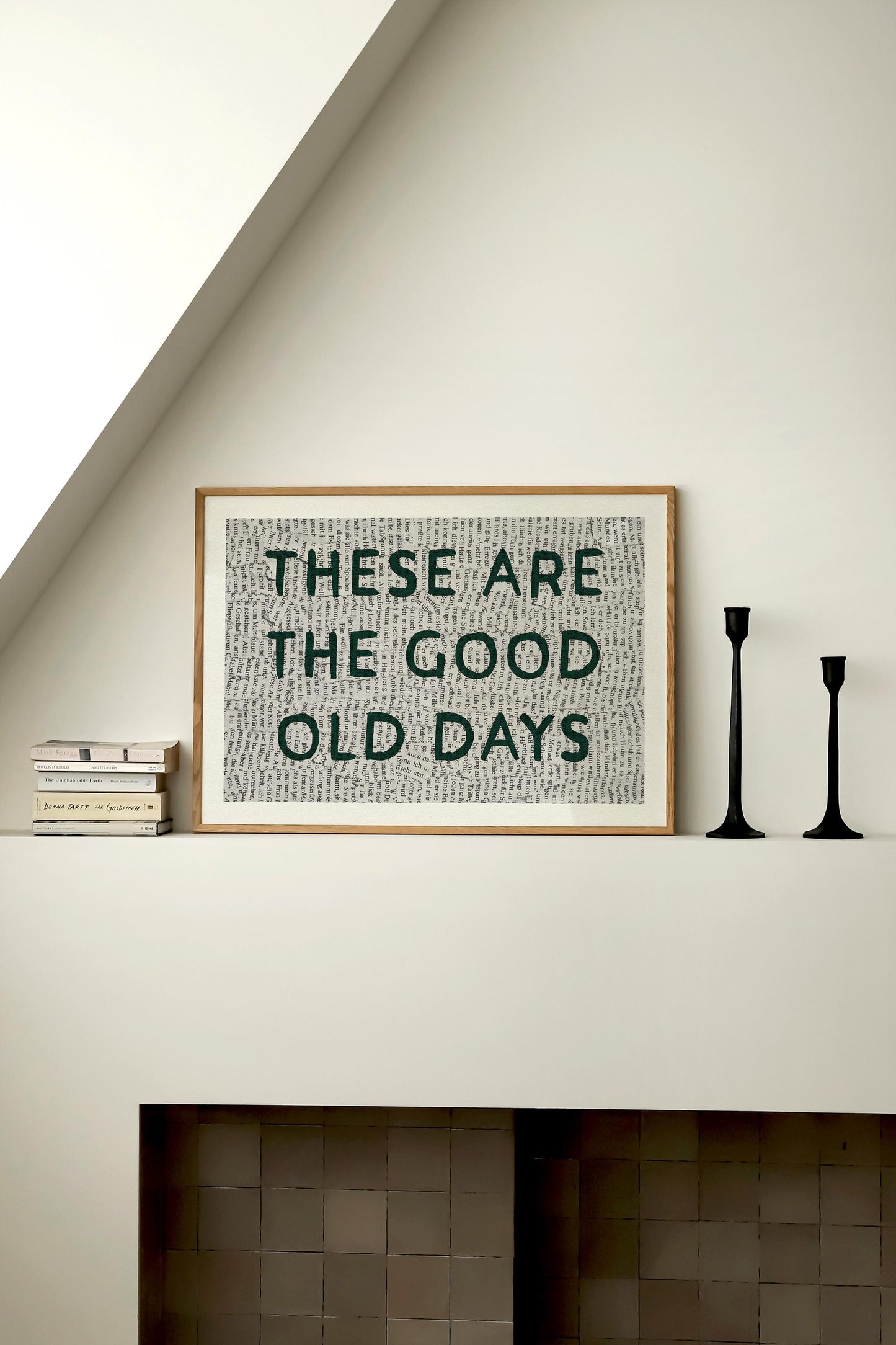 These Are The Good Old Days Print