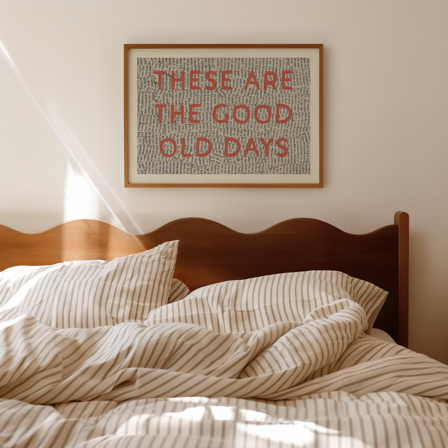 These Are The Good Old Days Print